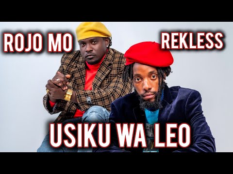 ROJO MO x REKLES - USIKU WA LEO (official music video)