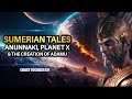 The Sumerian Tales of Anunnaki, Nibiru, and the Creation of ‘Adamu’… 4-hour Special!