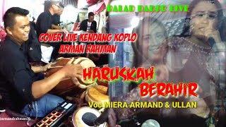 Download lagu HARUSKAH BERAHIR - Voc Miera Armand & Ulland mp3 Download lagu HARUSKAH BERAHIR - Voc Miera Armand & Ulland mp3