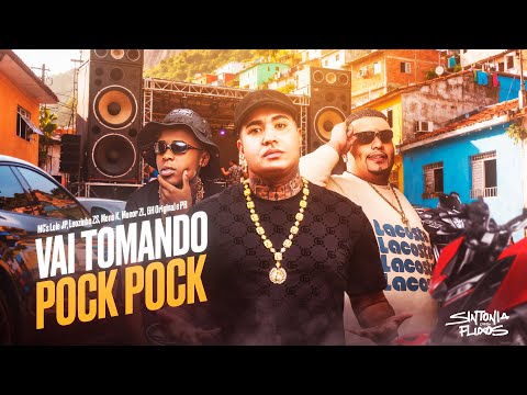 VAI TOMANDO POCK POCK - MC Lele JP, Leozinho ZS,  MC Meno K, GH Original, Menor ZL