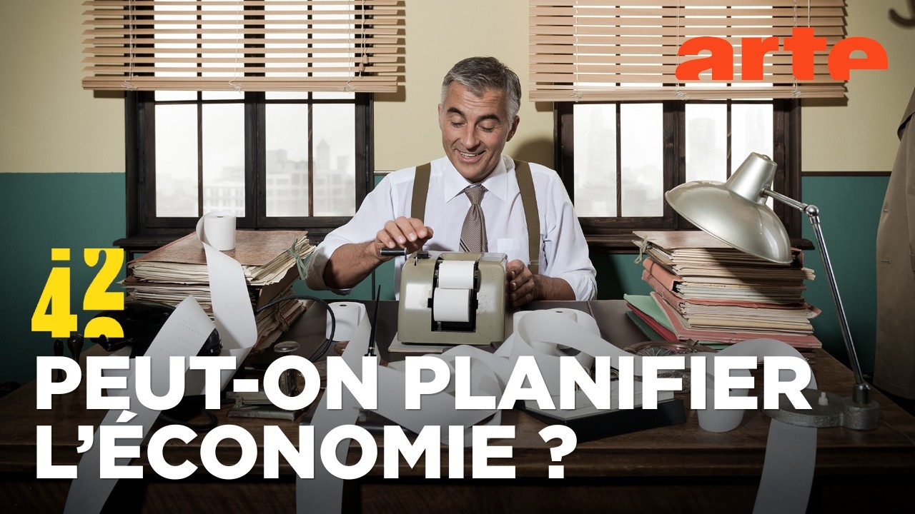 Avons-nous besoin d'une économie planifiée ? | 42 - La réponse à presque tout | ARTE