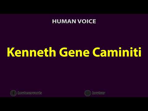 How To Pronounce Kenneth Gene Caminiti