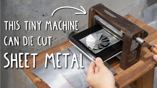 Die cut sheet metal with this tiny machine!