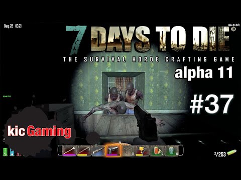 Let's Play 7 Days to Die alpha 11 Ep 37 - New headgear - 7DTD gameplay (60fps)