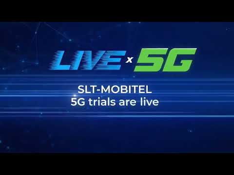 SLT-MOBITEL 5G trials are Live!