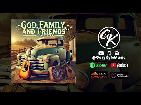 God Family And Friends - Gary Kyle