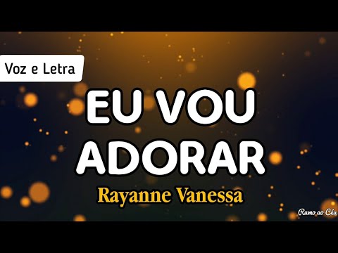 Eu Vou Adorar - Rayanne Vanessa
