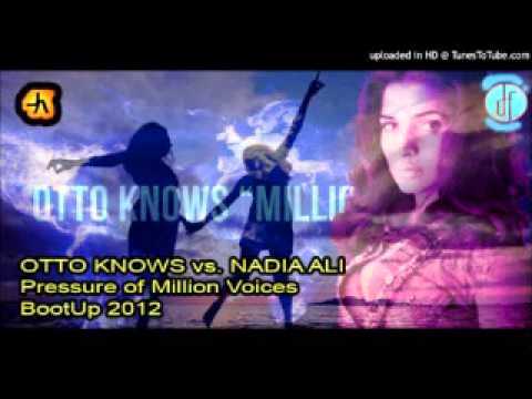 Otto Knows vs. Nadia Ali - Pressure Of Million Voices (Jay Amato & DJ Franko BootUp 2012)
