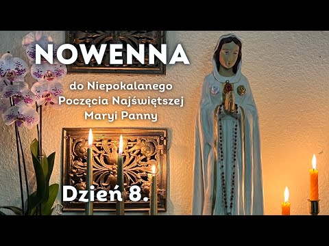 Dzień 8/9. Nowenna do Niepokalanego Poczęcia Najświętszej Maryi Panny
