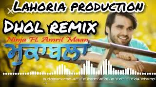 Muqabla Dhol remix song by Ninja feat lahoria prod