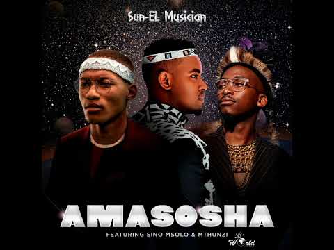 Sun-EL Musician Feat. Sino Msolo & Mthunzi - Amasosha (Official Audio)