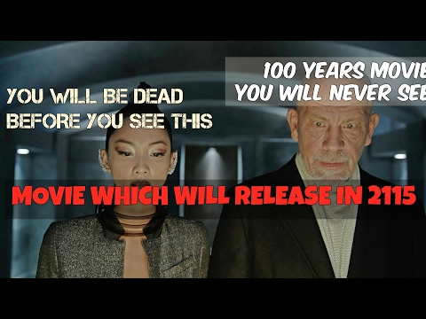 100 Years the movie you will never see