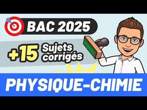 Réviser le BAC de PHYSIQUE-CHIMIE ✅ en 3h 💪 15 sujets à télécharger !