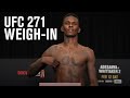 UFC 271: Adesanya vs Whittaker 2 Weigh-in