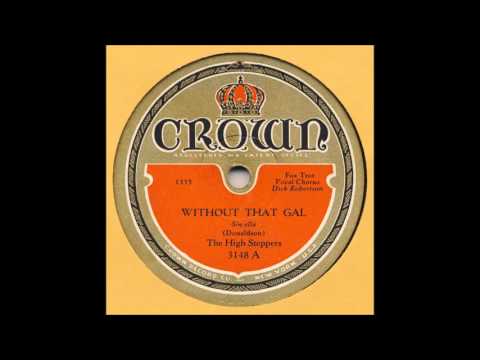 The High Steppers - Without That Gal - Dick Robertson - 1932