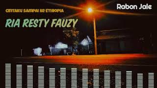 Download lagu Cinta ku sampai ke etiopia - Ria Resty Fauzi - Lirik (HQ audio) mp3