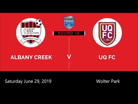 Albany Creek v UQ FC - Brisbane Premier League Round 16, Saturday June 29, 2019