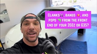 How-To Fix Popping or Clunking Noises on Nissan 350z or Infiniti G35. 🙌🏽