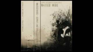 Raised Hide - 2006 - Bullets Made of Blood and Bone