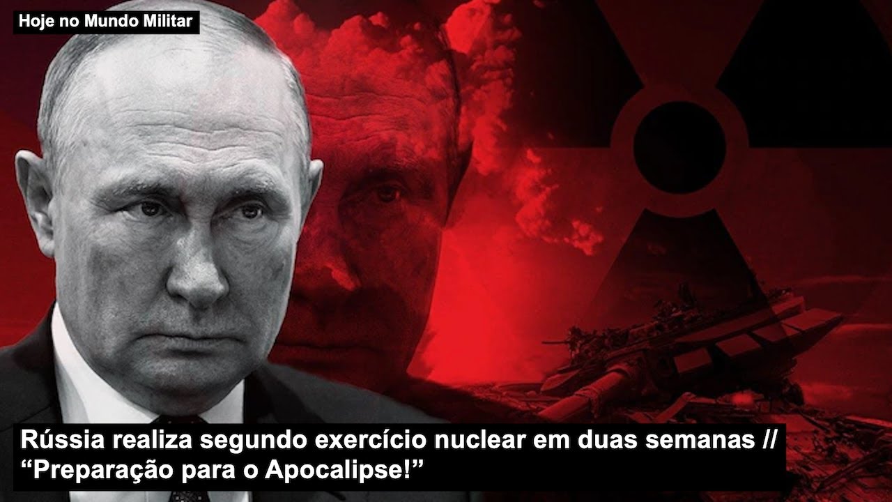 Rússia realiza segundo exercício nuclear em duas semanas – “Preparação para o Apocalipse!”
