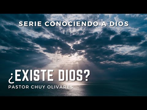 ¿Existe Dios? - Chuy Olivares