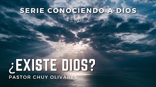 ¿Existe Dios? - Chuy Olivares