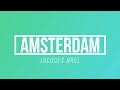 Amsterdam - Jacques Brel | [Paroles / Lyrics]