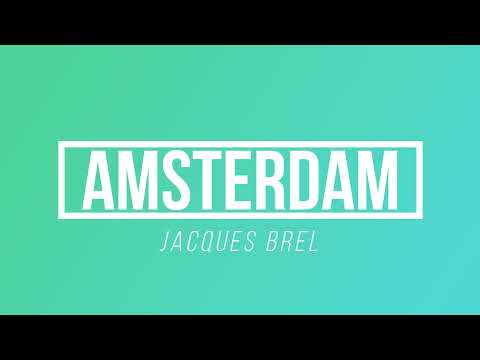 Amsterdam - Jacques Brel | [Paroles / Lyrics]
