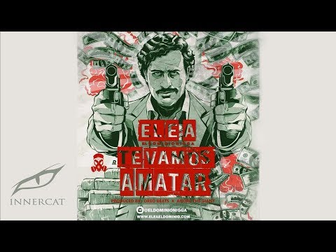 Ele A El Dominio - Te Vamos a Matar (Official Audio)