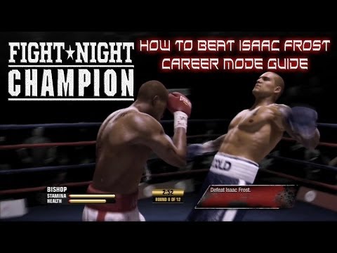 Fight Night Champion - How to beat Isaac Frost guide - Career Mode - GOAT