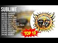 S U B L I M E Greatest Hits Top 100 Artists To Listen In 2023
