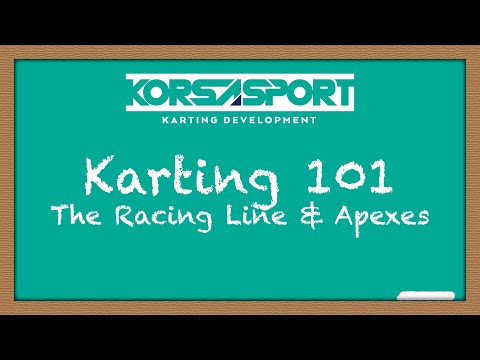 Karting 101 : Lesson 1 - The Racing Line and Apexes