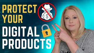 🗝 PROTECT YOUR HARD WORK! - HOW TO PROTECT DIGITAL PRODUCTS AND IMAGES FROM THEFT
