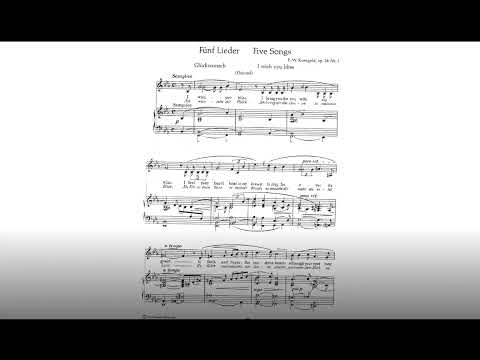 E.W Korngold - Fünf Lieder Op. 38 (Nos. 1,2,5)