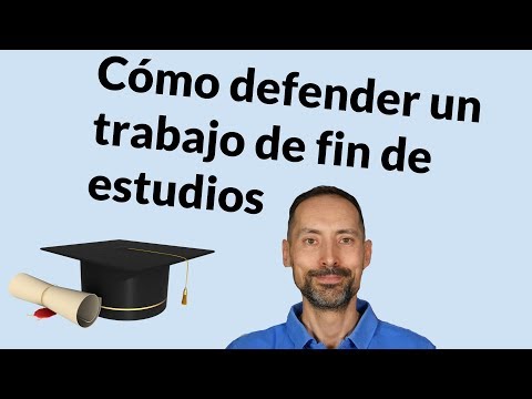 Cómo defender tu TFG/TFM/tesis para sacar una buena nota