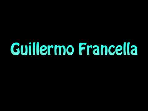 Learn How To Pronounce Guillermo Francella