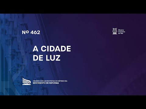 462 A Cidade de Luz | Novo Hinário Louvores ao Rei | Hinário Reformista