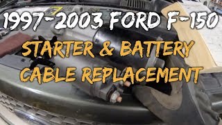 1997-2003 F150 Starter & Battery Cable Replacement