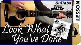 How to play LOOK WHAT YOU'VE DONE </3 - Jet / GUITAR Lesson ? / GuiTabs N°144