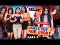 GIRLS TRIP AUR BHOOT Episode 2 Sibbu Giri Aashish Bhardwaj