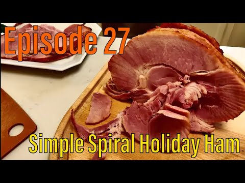 Episode 27: Simple Spiral Holiday Ham