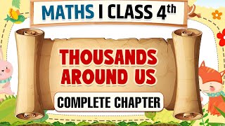Thousands Around Us || Class 4 Maths || Complete Chapter || Physics Wallah