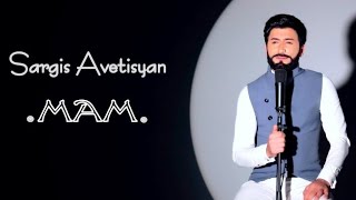 Sargis Avetisyan - MAM / ՄԱՄ (2023)