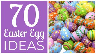 70 Best Easter Egg Decorating Ideas!