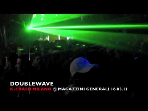 DOUBLEWAVE K-CRASH MILANO 16.3.11 MAGAZZINI GENERALI