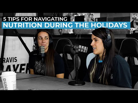 5 Tips for Navigating Nutrition During The Holidays
