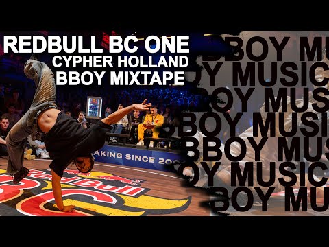 RedBull BC One Cypher Holland 2024 BREAKING MIXTAPE 🔥BBOY MUSIC FOR BATTLE ‼️