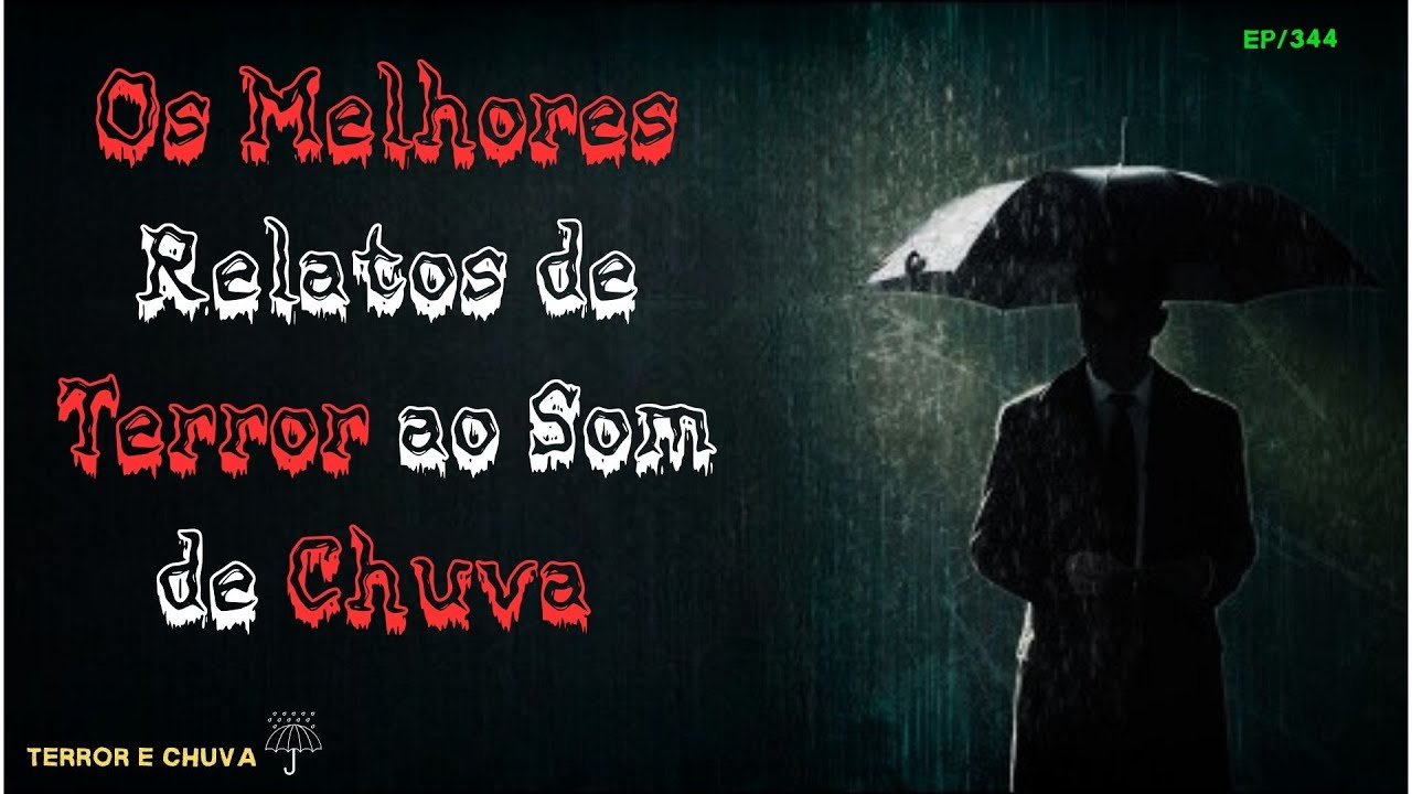 Historias de terror ao som  de chuva ( EP/344 Os Melhores Relatos da Terra)