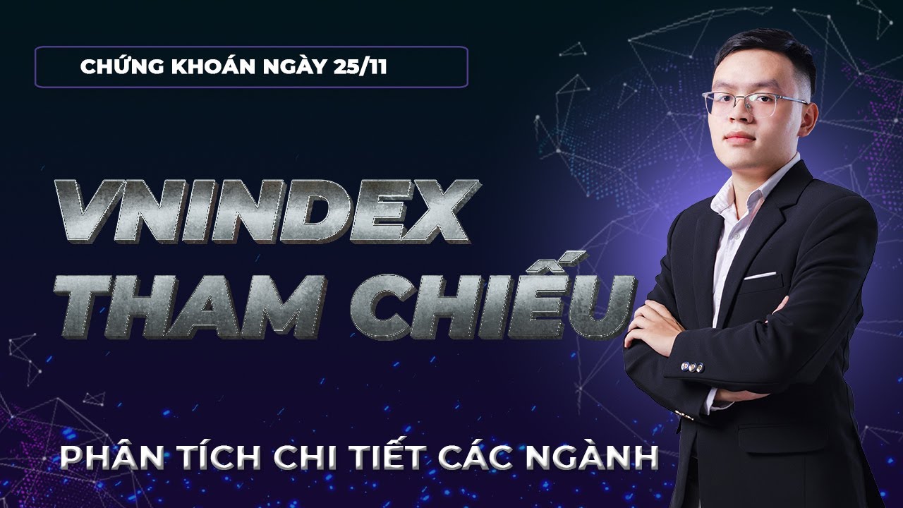VNINDEX tham chiếu. Phân tích chi tiết tình hình các ngành