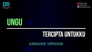 Download lagu Ungu - tercipta untukku (karaoke version) tanpa vokal mp3